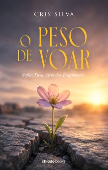 O Peso de Voar - Sofia: Para Além dos Fragmentos