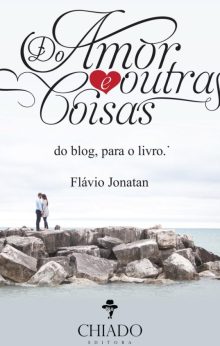 Do Amor e Outras Coisas