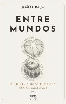 Entre Mundos - À Procura da Verdadeira Espiritualidade