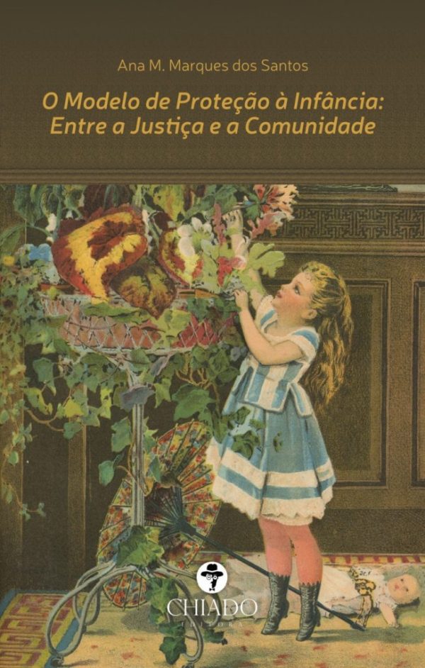 O Modelo de Proteção à Infância Entre a Justiça e a Comunidade