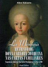 La Menina - Retrato de Dona Carlota Joaquina Nas Cartas Familiar
