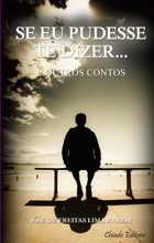 Se eu pudesse te dizer... e outros contos