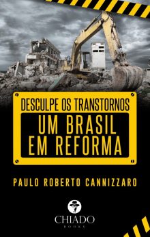 Desculpe os transtornos, um Brasil em reformas