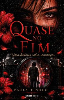 Quase no Fim – Uma história sobre recomeços