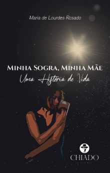 Minha Sogra, Minha Mãe - Uma História de Vida