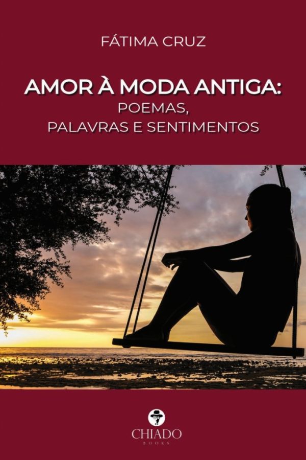 Amor à moda antiga: poemas, palavras e sentimentos