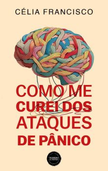 Como me curei dos ataques de pânico