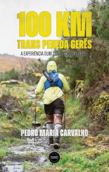 100 km Trans Peneda Gerês – a experiência dum corredor de pelotão