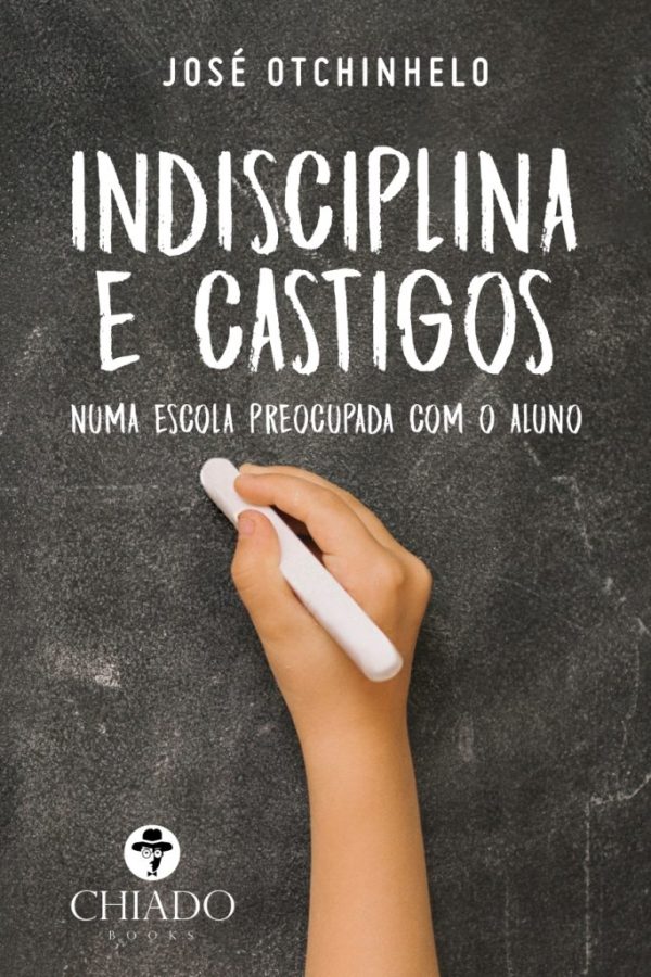 Indisciplina e Castigos – numa escola preocupada com o aluno