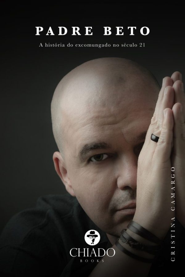 Padre Beto - A história do excomungado no século 21
