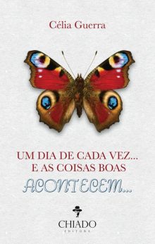 Um Dia de Cada Vez... e as Coisas Boas Acontecem