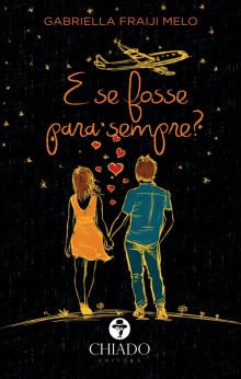 E se fosse para sempre?