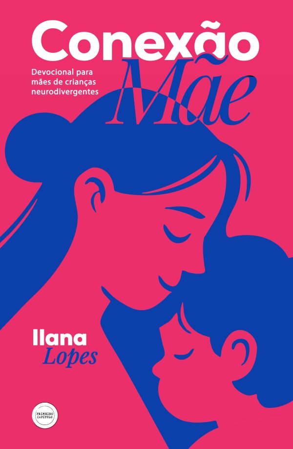 Conexão Mãe: Devocional para Mães de Crianças com Altas Habilidades