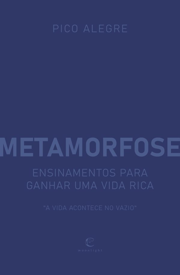 Metamorfose: Ensinamentos Para Ganhar Uma Vida Rica