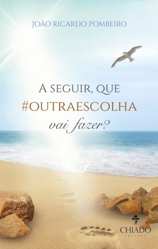 A seguir, que #outraescolha vai fazer?