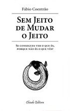 Sem Jeito de Mudar o Jeito