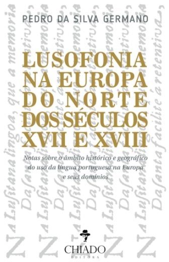 Lusofonia na Europa do Norte dos séculos XVII e XVIII