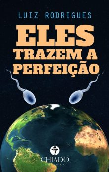 Eles Trazem a Perfeição