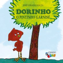 Dorinho - O pintinho Garnisé