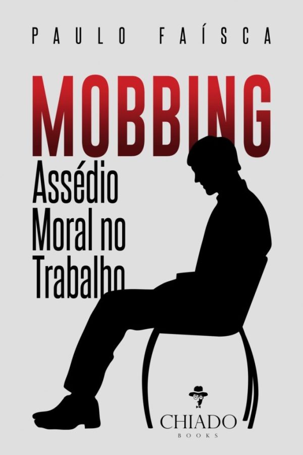 Mobbing - Assédio Moral no Trabalho