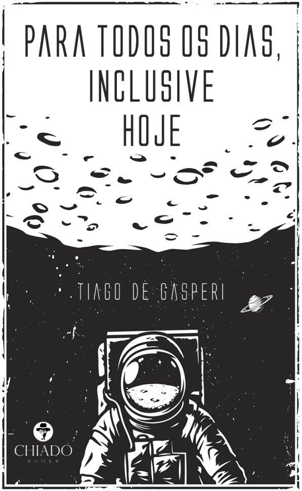 Para todos os dias, inclusive hoje