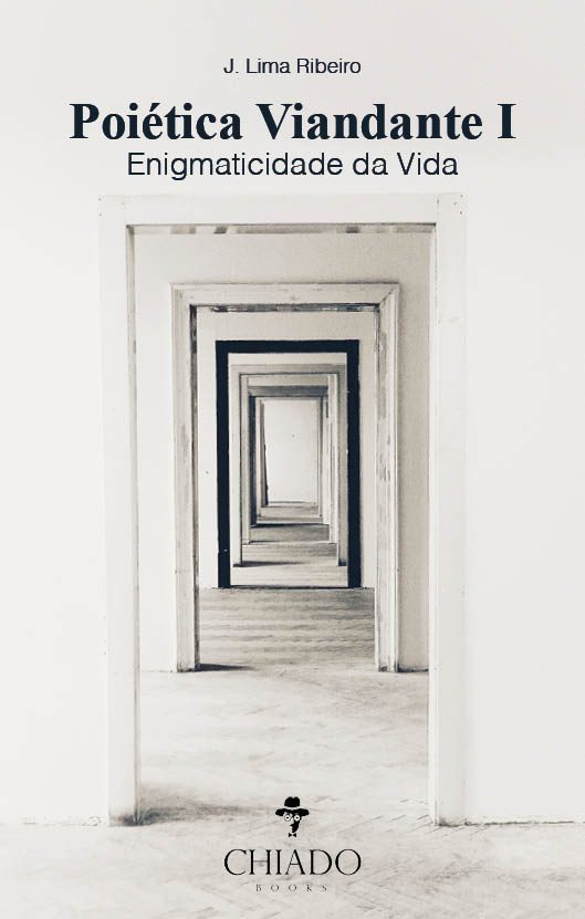 Poiética Viandante I - Enigmaticidade da Vida