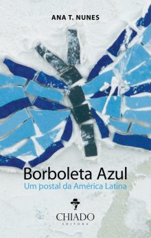 Borboleta azul - um postal da América Latina