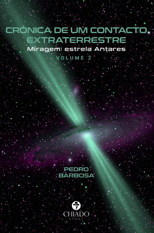Crónica de um Contacto Extraterrestre 2º volume – Miragem: estrela Antares