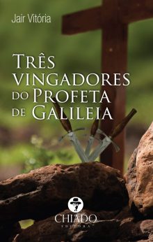 Três Vingadores do Profeta da Galileia