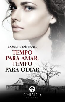 Tempo Para Amar, Tempo Para Odiar