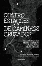 Quatro Estações de Caminhos Cruzados