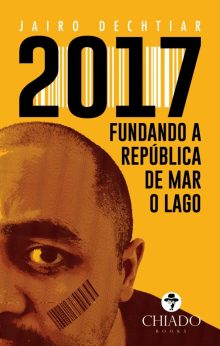 2017 - Fundando a República de Mar o Lago