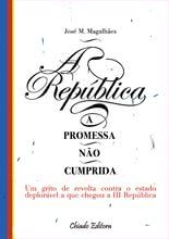 A República - A Promessa Não Cumprida