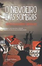 O Nevoeiro e as Sombras