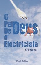 O Pai de Deus é Electricista