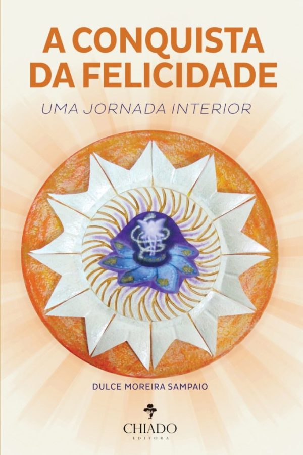 A Conquista da Felicidade uma Jornada Interior