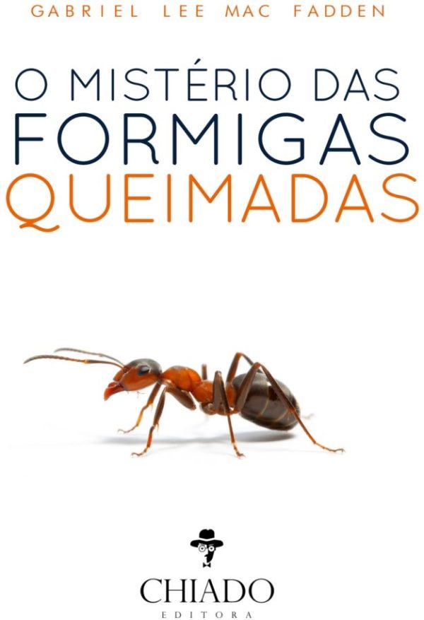 O Mistério das Formigas Queimadas