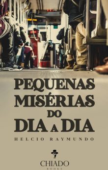 Pequenas misérias do dia a dia