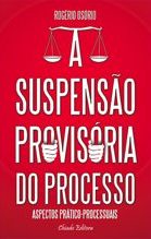 A Suspensão Provisória do Processo