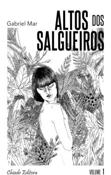 Altos dos Salgueiros - Volume I