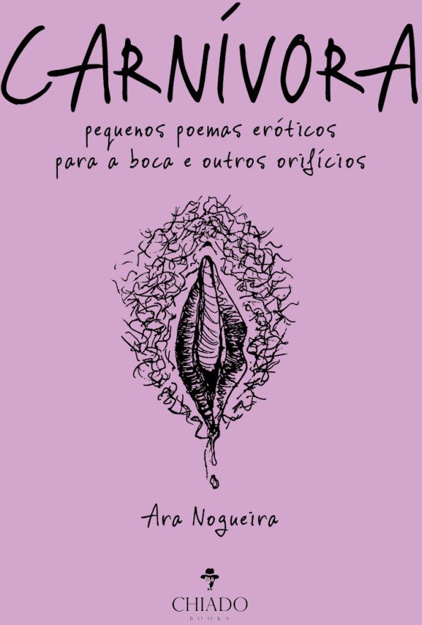 Carnívora - pequenos poemas eróticos para a boca e outros orifícios