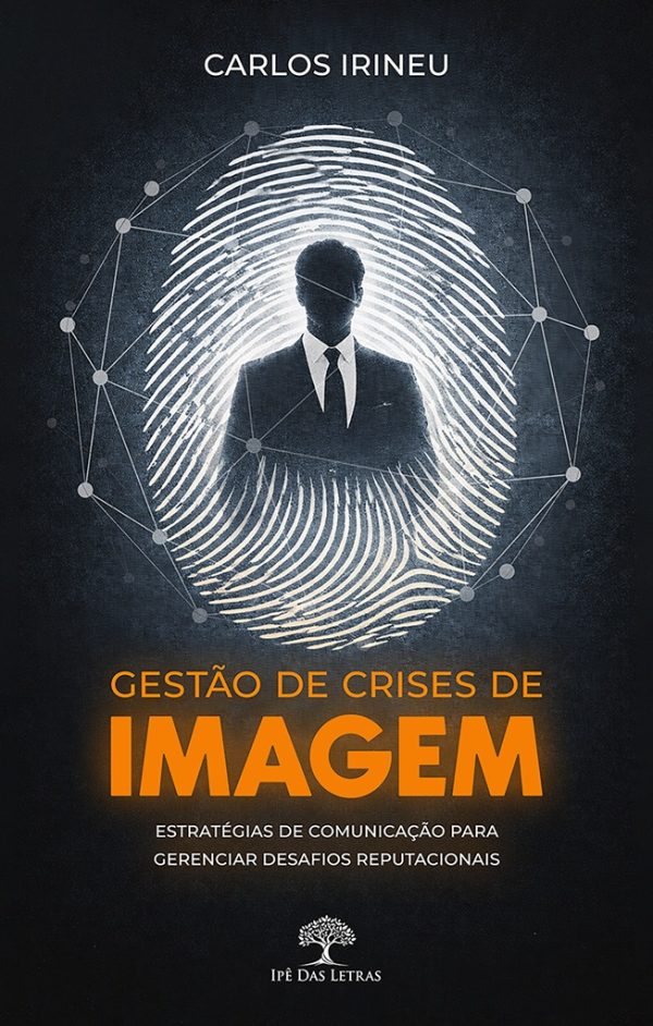 Gestão de Crises de Imagem: Estratégias de comunicação para gerenciar desafios reputacionais