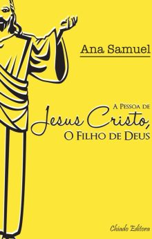 A Pessoa de Jesus Cristo, O Filho de Deus