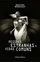 Pessoas Estranhas, Vidas Comuns