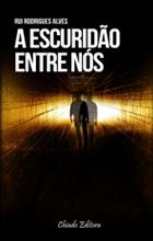 A Escuridão Entre Nós