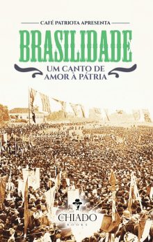 Brasilidade - Um canto de amor a pátria
