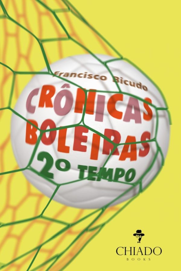 Crônicas Boleiras – Segundo Tempo