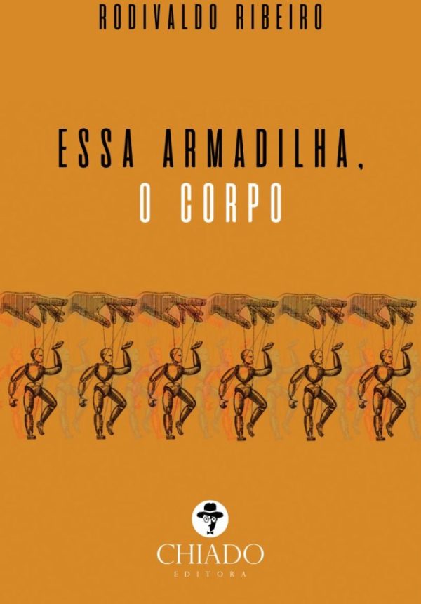 Essa armadilha, o corpo