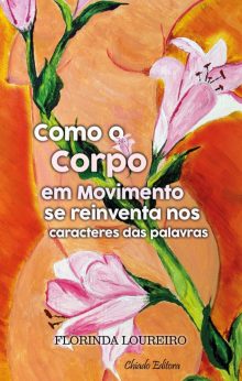 Como o corpo em movimento se reinventa nos caracteres das palavras