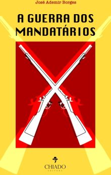 A Guerra dos Mandatários